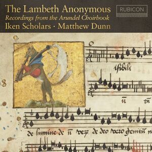 The Iken Scholars - The Lambeth Anonymous - Recordings From the Arundel